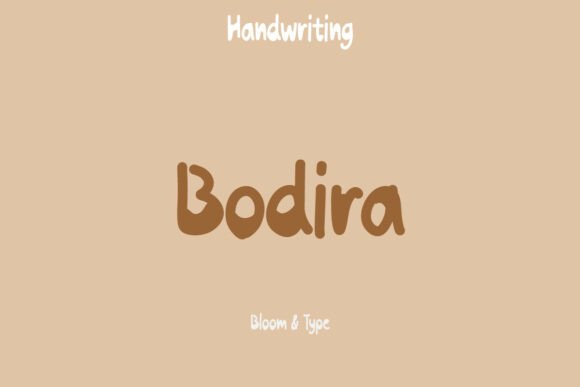 Bodira: A Handwritten Font for Playful, Friendly Design
