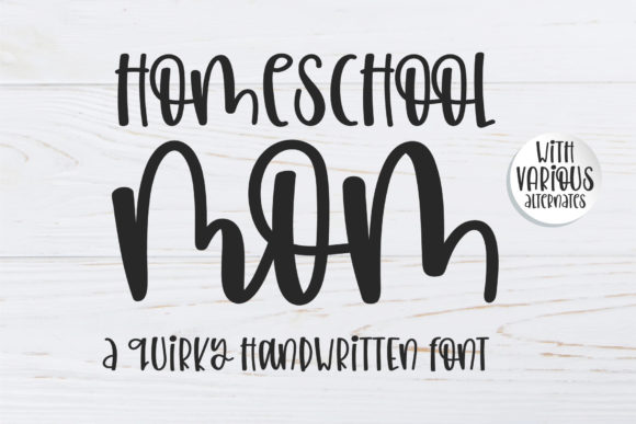 Homeschool Mom: A Quirky Font for Authentic Design